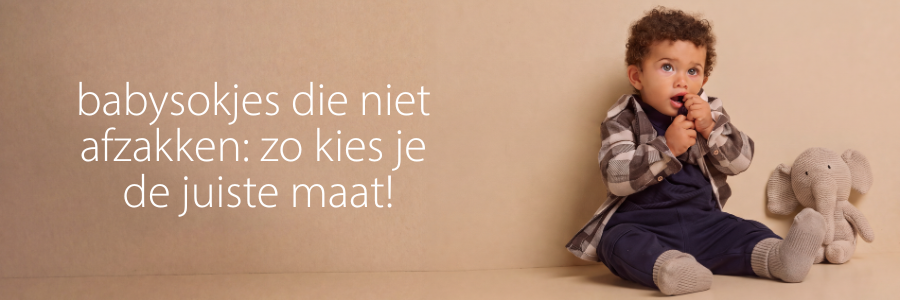 Babysokjes die niet afzakken: zo kies je de juiste maat