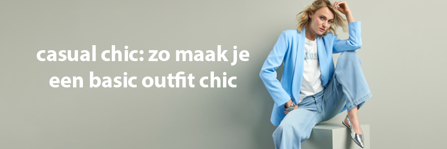 casual chic: zo maak je een basic outfit chic