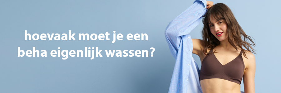 hoe vaak moet je een bh eigenlijk wassen?