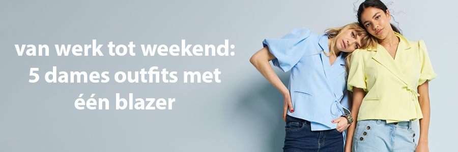 van werk tot weekend: 5 dames outfits met één blazer