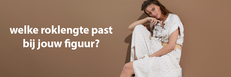 welke roklengte past bij jouw figuur?